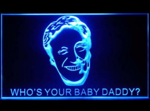 Whos Your Baby Daddy Maury Povich LED Neon Sign